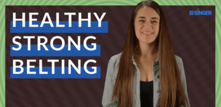 30 Day Singer Healthy and Strong Belting TUTORiAL